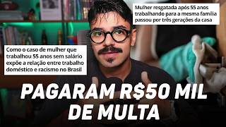 No Brasil ainda compensa escravizar alguém