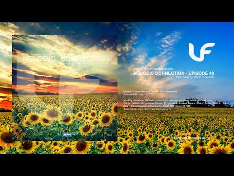 Melodic Connection - Episode 048 - Mixed by Vince Forwards