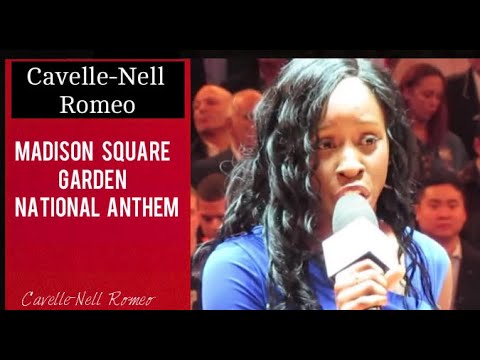 Cavelle-Nell Romeo / Madison Square Garden National Anthem