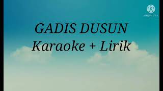 Download lagu Karaoke - Gadis Dusun - Lirik mp3
