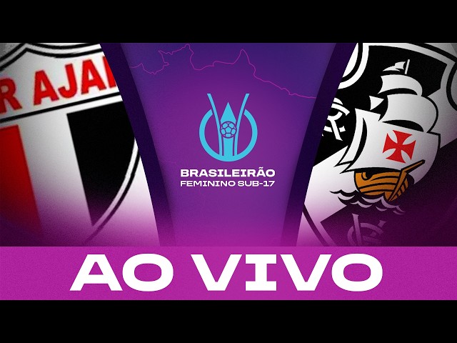 AO VIVO COM IMAGENS: AJAP x VASCO | BRASILEIRÃO FEMININO SUB-17