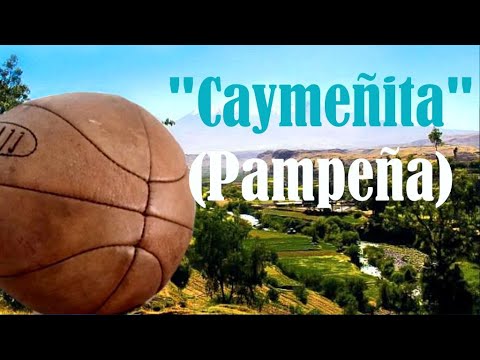 🏀🎼CAYMEÑITA (Pampeña)🎼🏀 "Los Hermanos Neves"