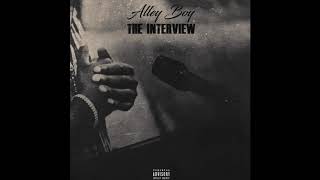 Alley Boy - The Interview (Official Audio)
