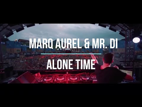 MR. DI x Marq Aurel - Alone Time (EP Ode To Joy) Handsup Time