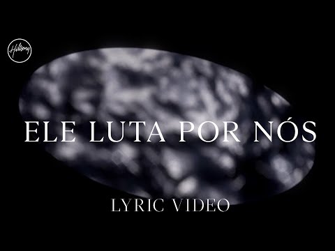 Ele Luta Por Nós - Hillsong Em Português