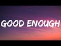 Taylor Acorn - Good Enough (Lyrics)
