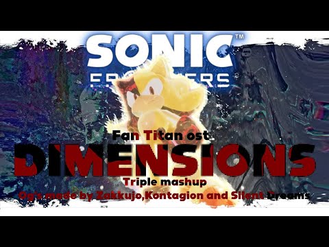 Dimensions Triple Mashup (Og's made by Zakkujo,Kontagion and Silent dreams)