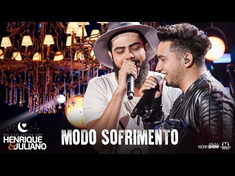 Henrique e Juliano - MODO SOFRIMENTO - DVD O Céu Explica Tudo