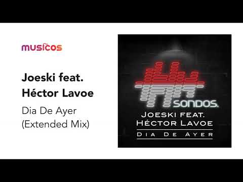 Joeski feat. Héctor Lavoe - Dia De Ayer (Extended Mix)