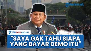 Prabowo Sedih Pernah Didemo gegara Efisiensi Anggaran: Pertama Kali dalam Sejarah, Siapa yang Bayar?