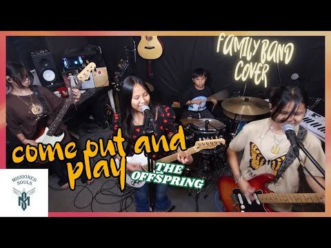 COME OUT AND PLAY by The Offspring | Missioned Souls | Family band studio cover