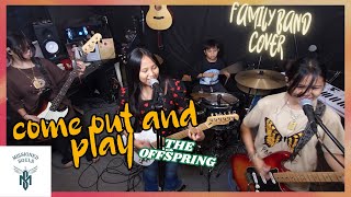 Download lagu COME OUT AND PLAY by The Offspring | Missioned Souls | Family band studio cover mp3 Download lagu COME OUT AND PLAY by The Offspring | Missioned Souls | Family band studio cover mp3