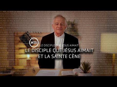 O discípulo que Jesus almeja #11 - La Sainte Cène