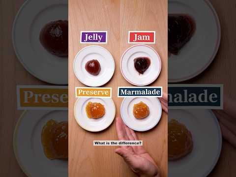 Jelly vs Jam vs Preserve vs Marmalade. What is the difference?