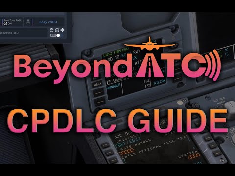 HOW TO - BeyondATC (BATC) & Fenix A320 CPDLC PDC Integration SETUP AND USAGE GUIDE