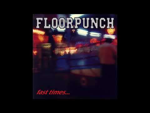Floorpunch – Fast Times At The Jersey Shore