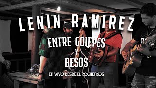 Entre Golpes y Besos - Lenin Ramirez