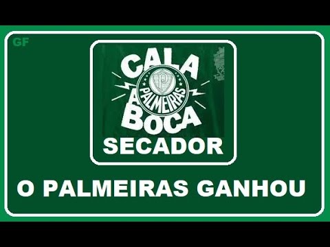 Palmeiras Ganhou: Cala boca, secador