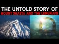 The Untold Story Of Mount Shasta And The Lemurians