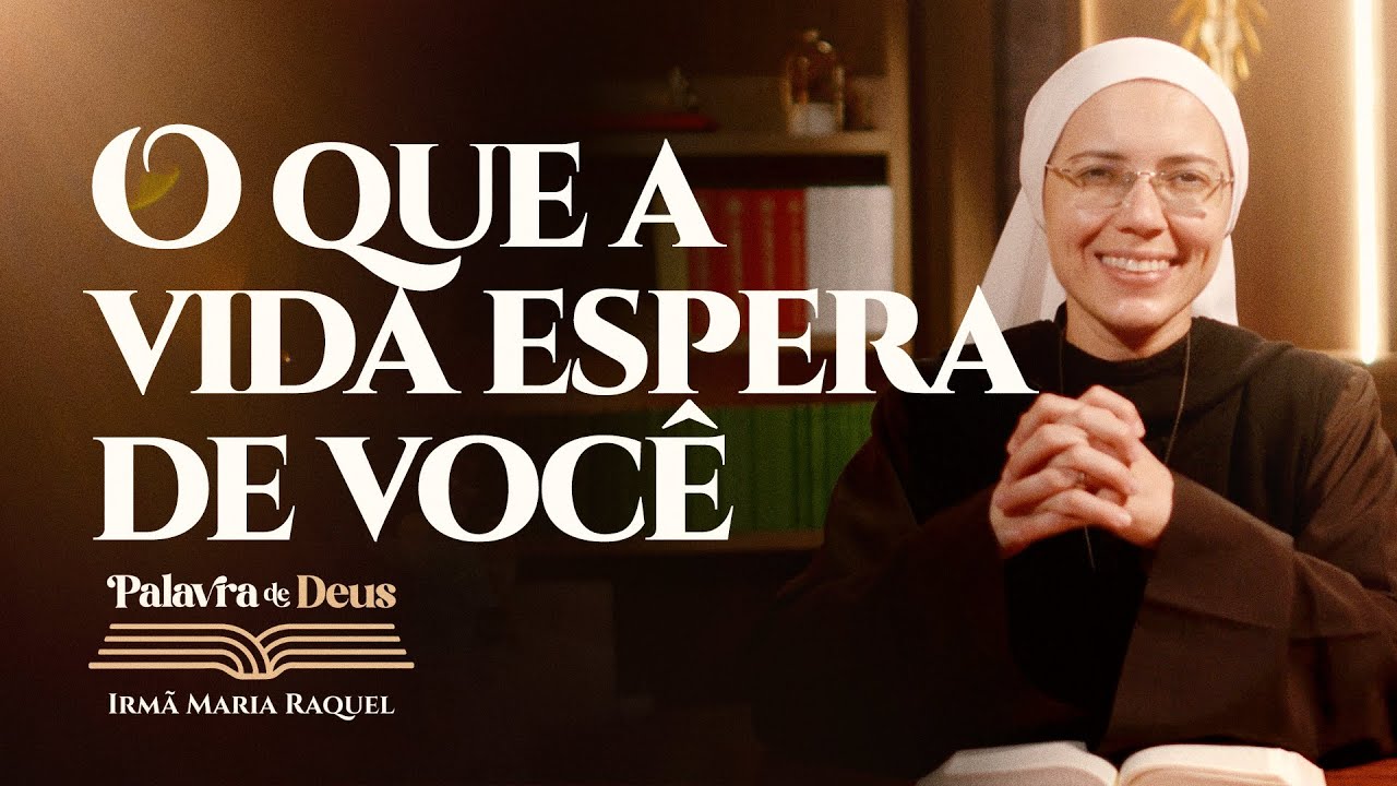 O que a vida espera de você? (Lc 1,26-38) Palavra de Deus | Irmã Maria Raquel 20/12