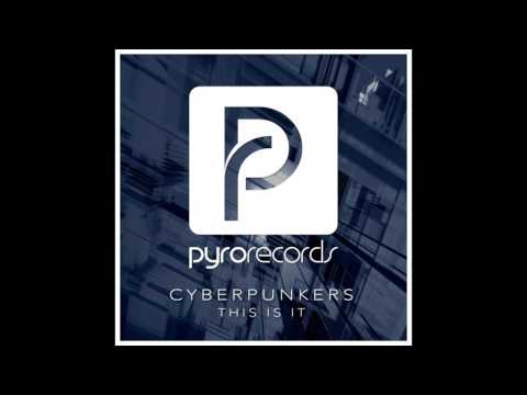 Cyberpunkers (IT) - This Is It [PYRO RECORDS] (OUT NOW!)