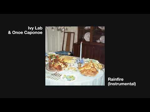 Ivy Lab & Onoe Caponoe - 'Rainfire' [Instrumental] (Official Audio)