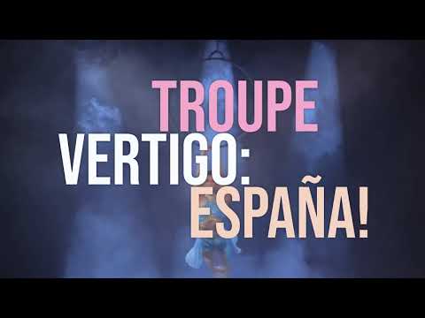Troupe Vertigo: España!