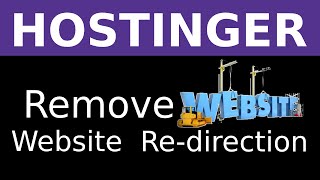 How to Remove Redirecting Website Hostinger 2025