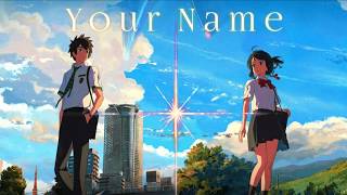 Download lagu Kimi no Na wa Soundtrack ENGLISH VERSION (Your name) mp3