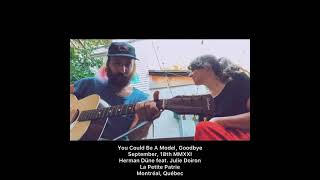 Music video thumbnail preview for You Could Be A Model, Goodbye feat. Julie Doiron by Herman Dune