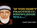 The Best Words Of Wisdom About Life Syekh Abdul Qadir Aljaelani