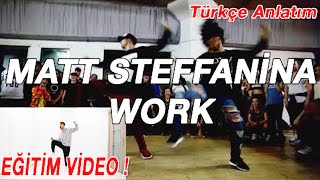 Hip Hop Dans Nasıl Yapılır? WORK - Rihanna Dance @mattsteffanina Dans Cover Eğit