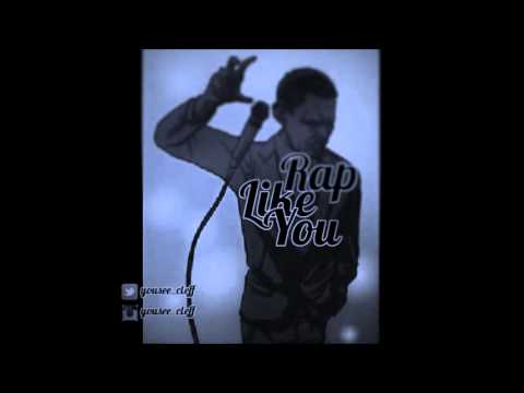 Yousee Cleff - Rap Like You