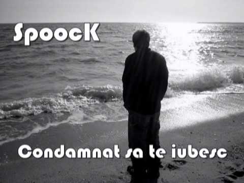 SpoocK - Condamnat sa te iubesc