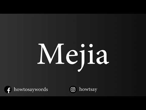How To Pronounce Mejia