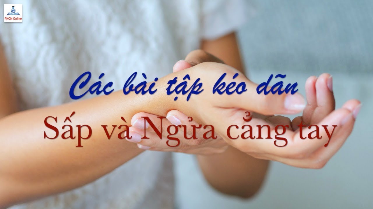 Ct25.. Tập kéo dãn sấp ngửa cẳng tay