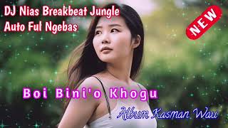 Download lagu DJ Nias ~ Boi Bini'o Khogu √ DJ Breakbeat Viral Auto Full Ngebas mp3 Download lagu DJ Nias ~ Boi Bini'o Khogu √ DJ Breakbeat Viral Auto Full Ngebas mp3