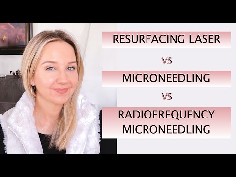 Microneedling vs. RF microneedling vs Resurfacing Lasers