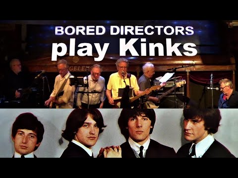 Bored Directors play KINKS. Video Remix by PEER. Engelen  Stockholm.