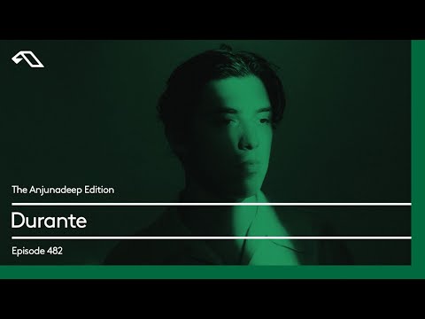 The Anjunadeep Edition 482 with Durante