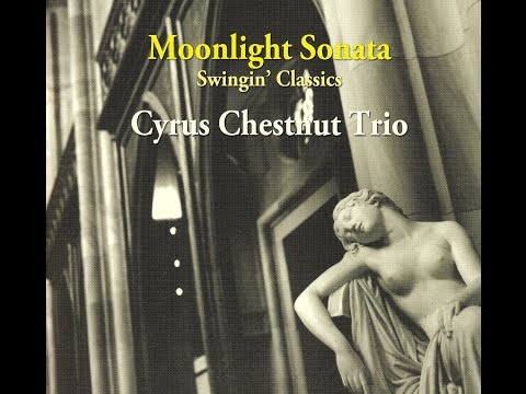 Cyrus Chestnut Trio - Solfeggietto