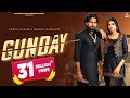 Gunday Official Video Naveen Chaudhary Anjali 99 Sweta Chauhan Haryanvi Song