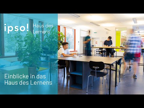 ipso Haus des Lernens - Einblicke in das Haus des Lernens