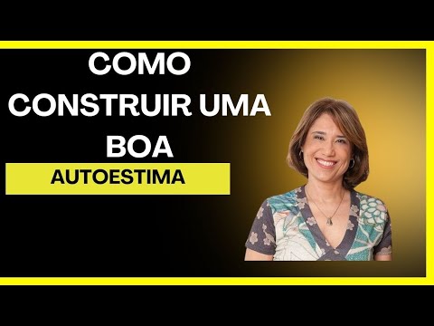 Ana Beatriz Barbosa   como construir uma boa autoestima
