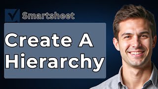 How To Create A Hierarchy In Smartsheet [2026 Guide]