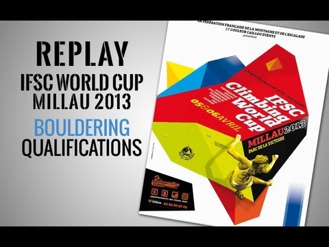 IFSC Climbing World Cup Millau 2013 - Bouldering - Replay Qualifications Men