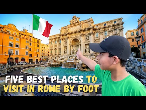 Five Best Places to Visit in Rome by Foot