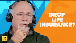 When Is It Safe To Drop My Life Insurance?