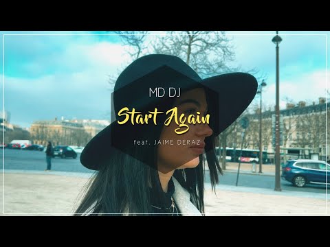 MD Dj - Start Again ( feat. Jaime Deraz )