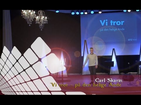 Vi tror – på den helige Ande - Carl Skarin 150426